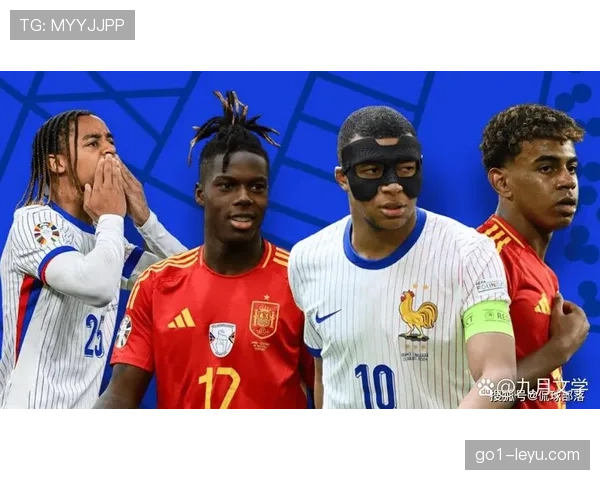 欧洲杯半决赛前瞻：强强对话点燃决赛之路